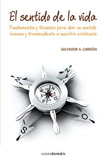 SENTIDO DE LA VIDA | 9788495645333 | CARRION LOPEZ, SALVADOR ALFONSO (1948- ) | Galatea Llibres | Llibreria online de Reus, Tarragona | Comprar llibres en català i castellà online