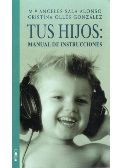 TUS HIJOS MANUAL DE INSTRUCCIONES | 9788489778818 | SALA ALONSO, MARIA ANGELES | Galatea Llibres | Llibreria online de Reus, Tarragona | Comprar llibres en català i castellà online