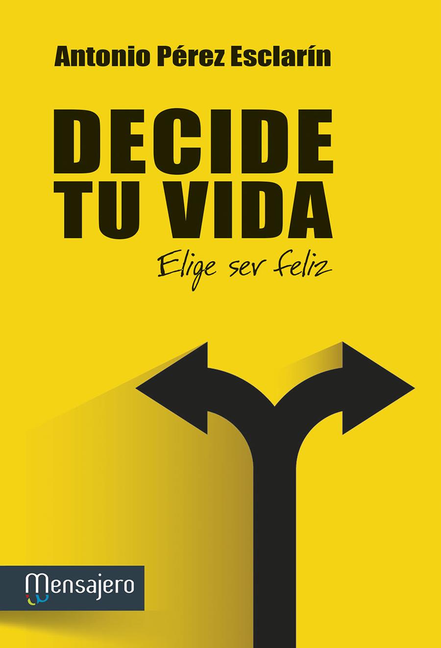 DECIDE TU VIDA | 9788427136373 | PÉREZ ESCLARÍN, ANTONIO | Galatea Llibres | Librería online de Reus, Tarragona | Comprar libros en catalán y castellano online