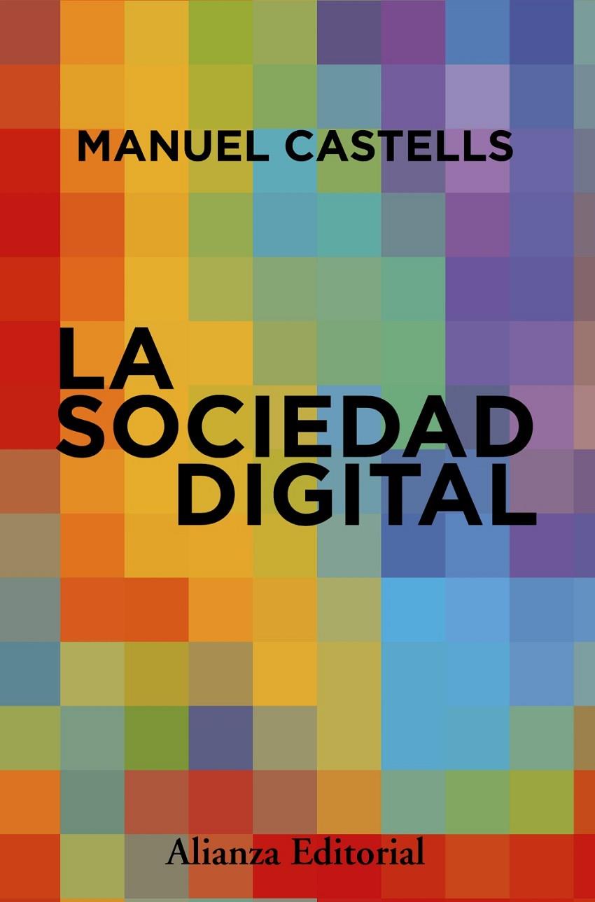 LA SOCIEDAD DIGITAL | 9788411488044 | CASTELLS, MANUEL | Galatea Llibres | Llibreria online de Reus, Tarragona | Comprar llibres en català i castellà online