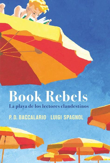 BOOK REBELS | 9788419004857 | BACCALARIO, PIERDOMENICO / SPAGNOL, LUIGI | Galatea Llibres | Librería online de Reus, Tarragona | Comprar libros en catalán y castellano online