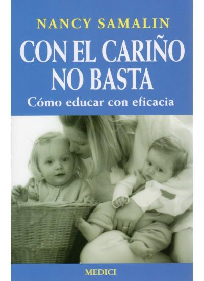 CON EL CARIÑO NO BASTA | 9788486193515 | SAMALIN, NANCY | Galatea Llibres | Librería online de Reus, Tarragona | Comprar libros en catalán y castellano online