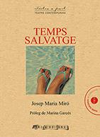 TEMPS SALVATGE | 9788494834349 | MIRO, JOSEP MARIA | Galatea Llibres | Llibreria online de Reus, Tarragona | Comprar llibres en català i castellà online