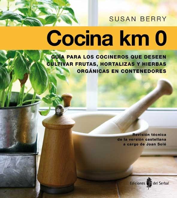 COCINA KM 0 | 9788476286760 | BERRY, SUSAN | Galatea Llibres | Llibreria online de Reus, Tarragona | Comprar llibres en català i castellà online