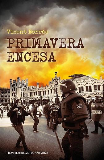 PRIMAVERA ENCESA | 9788490262757 | BORRÀS CASTANYER, VICENT | Galatea Llibres | Llibreria online de Reus, Tarragona | Comprar llibres en català i castellà online