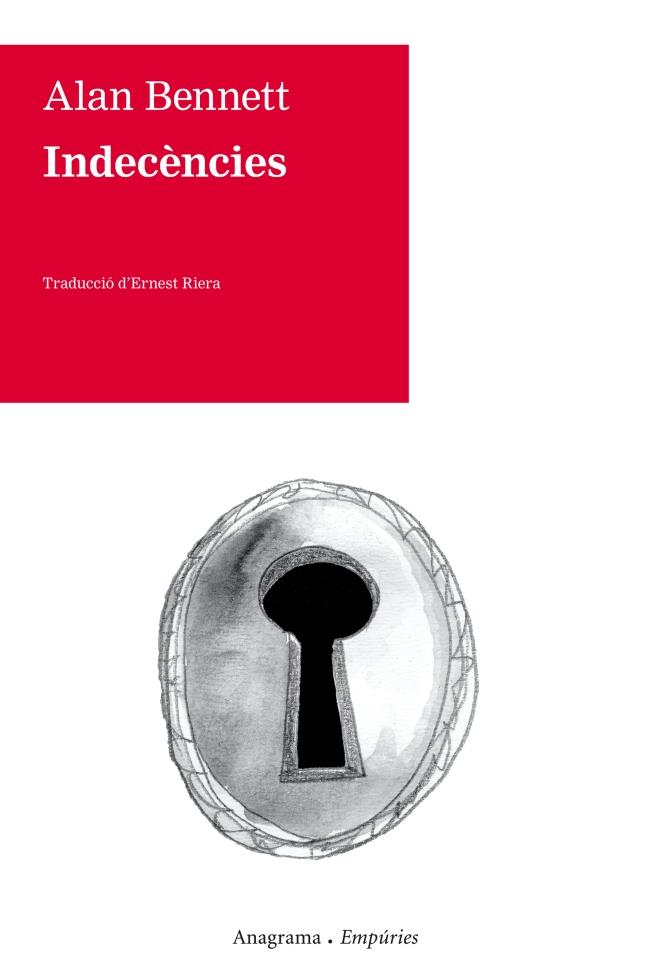 INDECÈNCIES | 9788497878326 | BENNETT, ALAN | Galatea Llibres | Llibreria online de Reus, Tarragona | Comprar llibres en català i castellà online