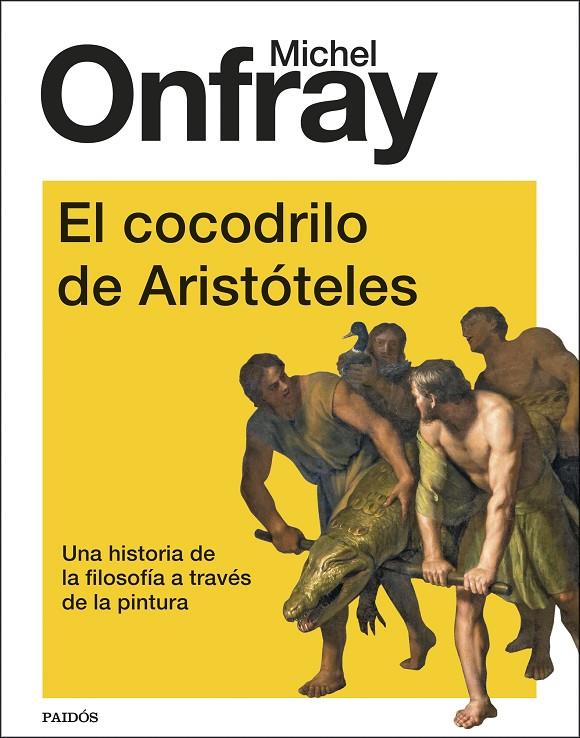 EL COCODRILO DE ARISTÓTELES | 9788449339196 | ONFRAY, MICHEL | Galatea Llibres | Llibreria online de Reus, Tarragona | Comprar llibres en català i castellà online