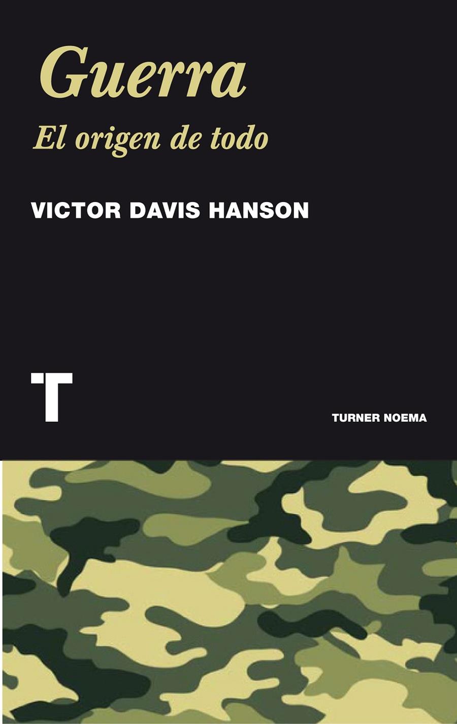 GUERRA, EL ORIGEN DE TODO | 9788475069463 | DAVIS HANSON, VICTOR | Galatea Llibres | Llibreria online de Reus, Tarragona | Comprar llibres en català i castellà online