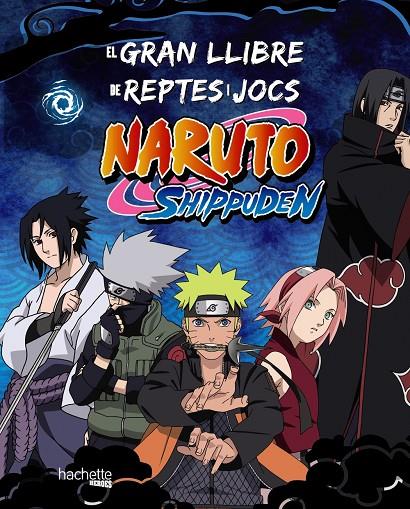 EL GRAN LLIBRE DE REPTES I JOCS NARUTO SHIPPUDEN | 9788419804754 | Galatea Llibres | Llibreria online de Reus, Tarragona | Comprar llibres en català i castellà online