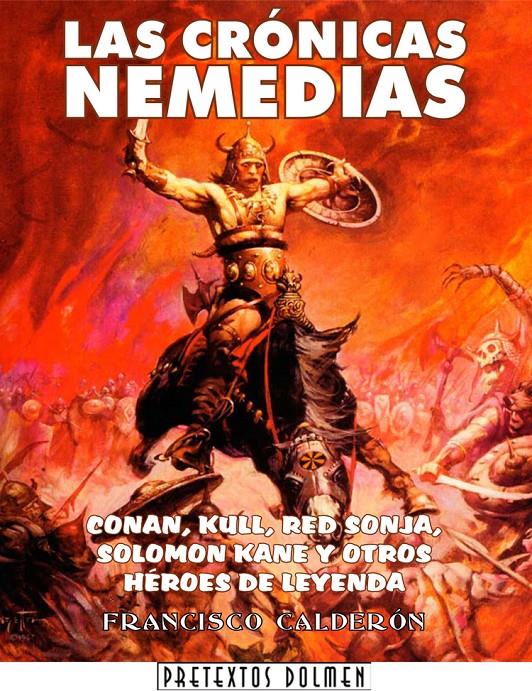 CRONICAS NEMEDIAS, LAS | 9788496706972 | CALDERON, FCO. | Galatea Llibres | Llibreria online de Reus, Tarragona | Comprar llibres en català i castellà online