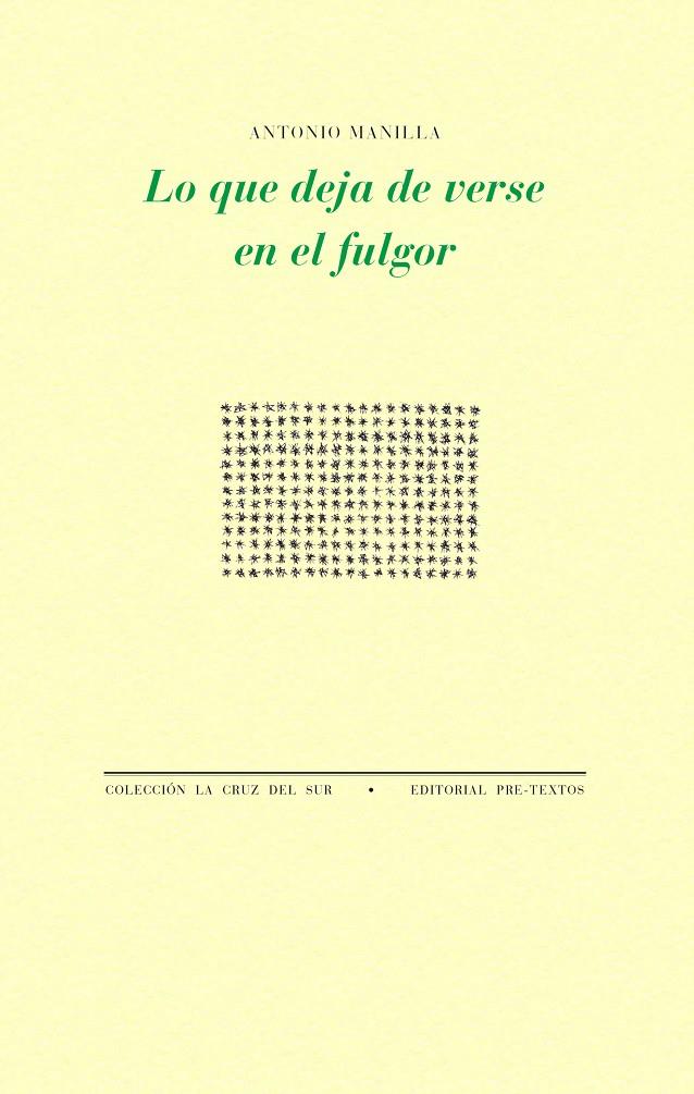 LO QUE DEJA DE VERSE EN EL FULGOR | 9788410309272 | MANILLA, ANTONIO | Galatea Llibres | Librería online de Reus, Tarragona | Comprar libros en catalán y castellano online