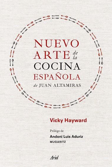 NUEVO ARTE DE LA COCINA ESPAñOLA, DE JUAN ALTAMIRAS | 9788434425309 | HAYWARD, VICKY | Galatea Llibres | Llibreria online de Reus, Tarragona | Comprar llibres en català i castellà online