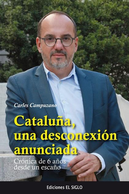 CATALUñA, UNA DESCONEXIóN ANUNCIADA | 9788469766521 | CAMPUZANO, CARLES | Galatea Llibres | Librería online de Reus, Tarragona | Comprar libros en catalán y castellano online