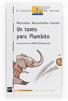 UN TANTO PARA PLUMBITO | 9788467534337 | NEUSCHÄFER-CARLON, MERCEDES//// | Galatea Llibres | Llibreria online de Reus, Tarragona | Comprar llibres en català i castellà online