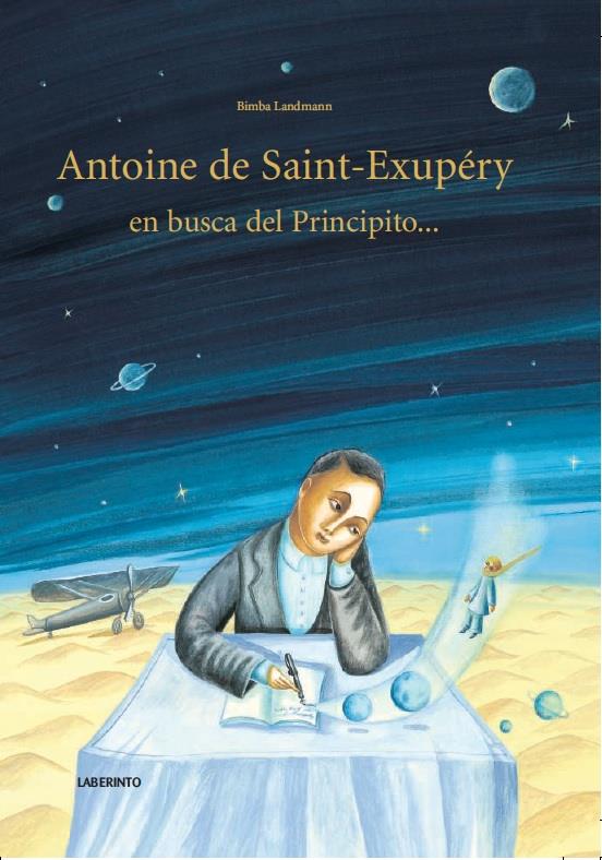 ANTOINE DE SAINT-EXUPÉRY EN BUSCA DEL PRINCIPITO... | 9788484837275 | LANDMANN, BIMBA | Galatea Llibres | Llibreria online de Reus, Tarragona | Comprar llibres en català i castellà online