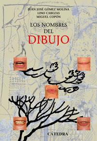 LOS NOMBRES DEL DIBUJO | 9788437622712 | GOMEZ MOLINA, JUAN JOSE | Galatea Llibres | Librería online de Reus, Tarragona | Comprar libros en catalán y castellano online