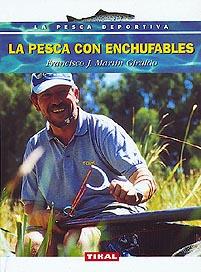 PESCA CON ENCHUFABLES,LA | 9788430592142 | MARTIN GIRALDO | Galatea Llibres | Librería online de Reus, Tarragona | Comprar libros en catalán y castellano online