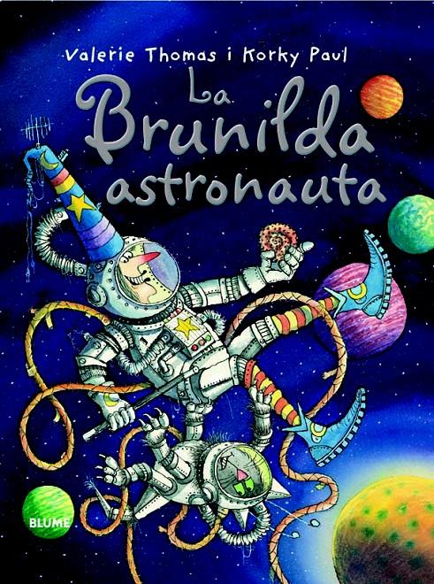 LA BRUNILDA ASTRONAUTA | 9788498016802 | THOMAS, VALERIE/PAUL, KORKY | Galatea Llibres | Librería online de Reus, Tarragona | Comprar libros en catalán y castellano online