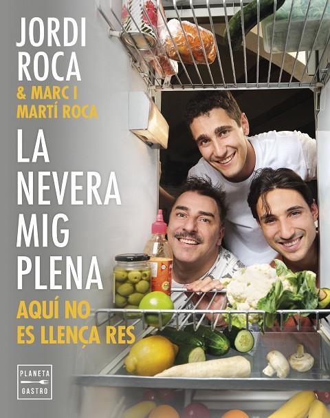 LA NEVERA MIG PLENA | 9788408297970 | ROCA, JORDI/ROCA, MARC/ROCA, MARTÍ | Galatea Llibres | Librería online de Reus, Tarragona | Comprar libros en catalán y castellano online