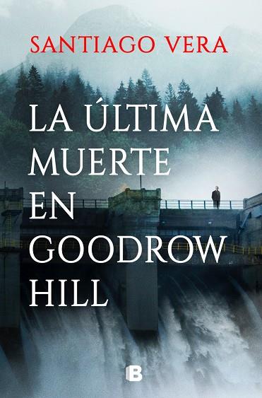 LA ÚLTIMA MUERTE EN GOODROW HILL | 9788466674973 | VERA, SANTIAGO | Galatea Llibres | Llibreria online de Reus, Tarragona | Comprar llibres en català i castellà online