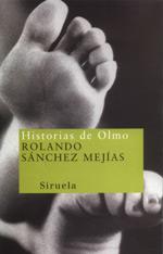 HISTORIAS DE OLMO | 9788478445714 | SANCHEZ MEJIAS,ROLANDO | Galatea Llibres | Llibreria online de Reus, Tarragona | Comprar llibres en català i castellà online