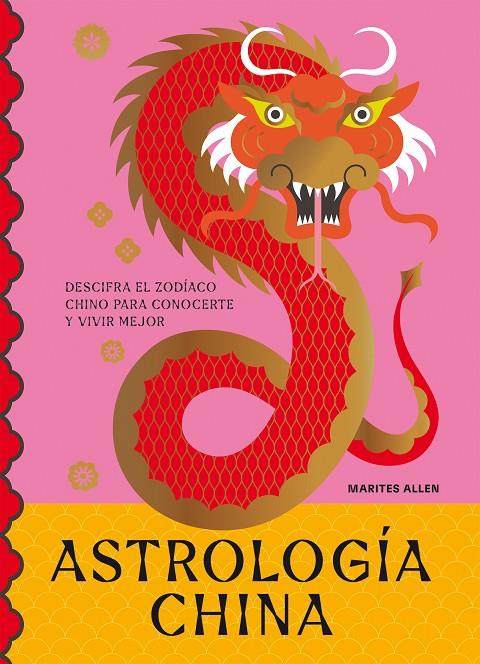 ASTROLOGÍA CHINA | 9788419043368 | ALLEN, MARITES | Galatea Llibres | Llibreria online de Reus, Tarragona | Comprar llibres en català i castellà online