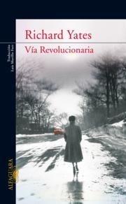 VÍA REVOLUCIONARIA | 9788420468105 | YATES, RICHARD | Galatea Llibres | Llibreria online de Reus, Tarragona | Comprar llibres en català i castellà online