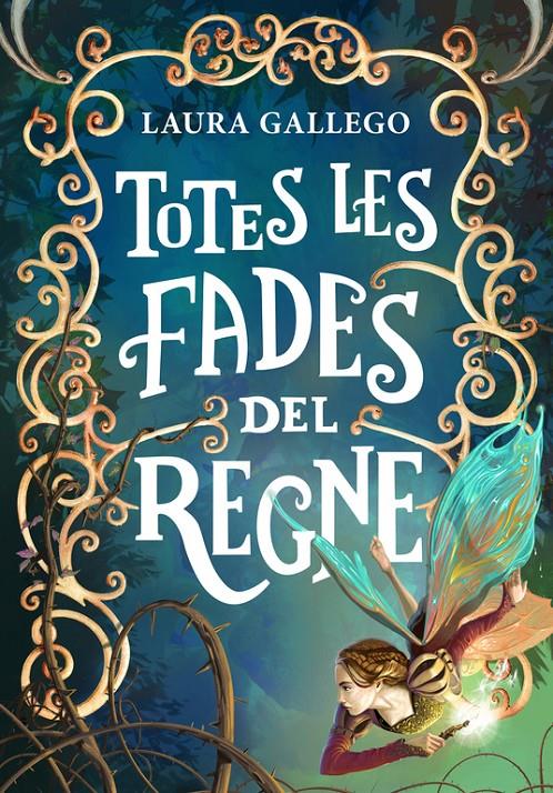 TOTES LES FADES DEL REGNE | 9788490433720 | GALLEGO, LAURA | Galatea Llibres | Llibreria online de Reus, Tarragona | Comprar llibres en català i castellà online