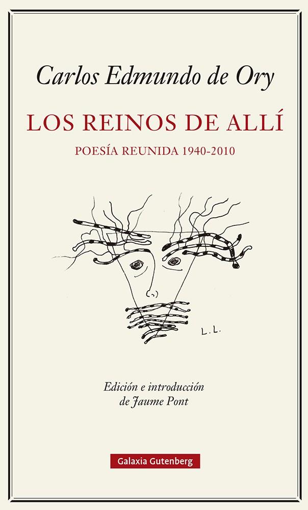 LOS REINOS DEL ALLÍ. POESÍA REUNIDA (1940-2010) | 9788419738103 | ORY, CARLOS EDMUNDO DE | Galatea Llibres | Librería online de Reus, Tarragona | Comprar libros en catalán y castellano online