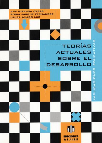 TEORIA ACTUALES SOBRE EL DESARROLLO. IMPLICACIONES EDUCATIVA | 9788495212252 | MIRANDA CASAS, ANA Y OTROS | Galatea Llibres | Llibreria online de Reus, Tarragona | Comprar llibres en català i castellà online