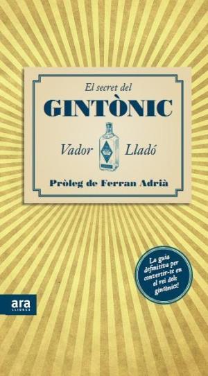 EL SECRET DEL GIN TONIC | 9788415224563 | LLADO, VADOR | Galatea Llibres | Llibreria online de Reus, Tarragona | Comprar llibres en català i castellà online