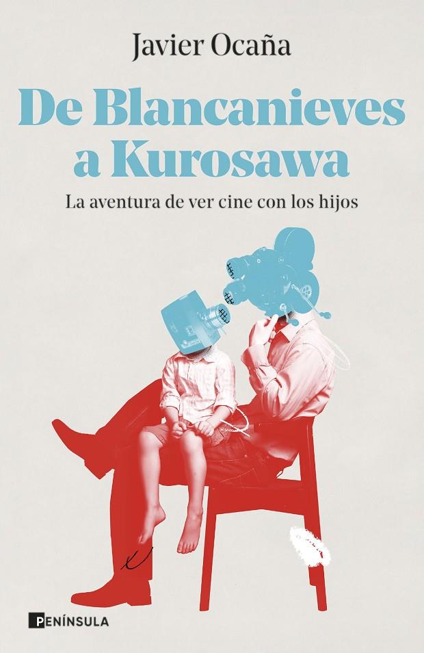 DE BLANCANIEVES A KUROSAWA | 9788411000291 | OCAÑA, JAVIER | Galatea Llibres | Llibreria online de Reus, Tarragona | Comprar llibres en català i castellà online