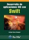 DESARROLLO DE APLICACIONES IOS CON SWIFT | 9788499646213 | BLASCO BLANQUER, ENRIQUE | Galatea Llibres | Llibreria online de Reus, Tarragona | Comprar llibres en català i castellà online