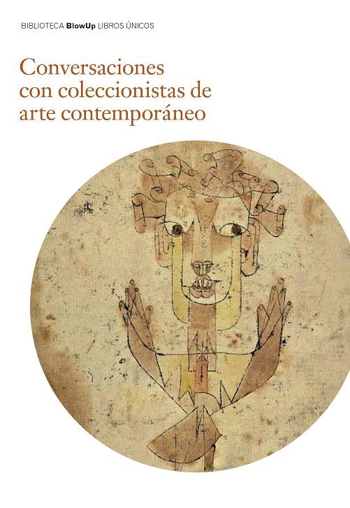 CONVERSACIONES CON COLECCIONISTAS DE ARTE CONTEMPORáNEO | 9788417048600 | DE FRANCISCO, JOSé MARíA/CABALLERO, LUíS/ESCUDERO, ANTONIO | Galatea Llibres | Llibreria online de Reus, Tarragona | Comprar llibres en català i castellà online