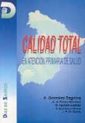 CALIDAD TOTAL EN ATENCION PRIMARIA DE SALUD | 9788479781378 | GONZÁLEZ DAGNINO, ALFONSO/PABLOS HEREDERO, A. DE/AGUILERA GUZMÁN, M./ESCRIBANO GARCÍA, S. | Galatea Llibres | Llibreria online de Reus, Tarragona | Comprar llibres en català i castellà online