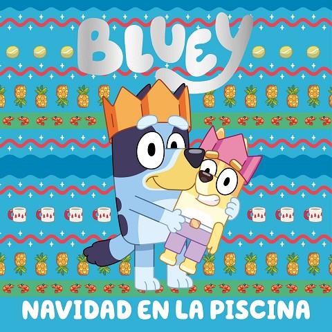 BLUEY. UN CUENTO - NAVIDAD EN LA PISCINA | 9788448869069 | Galatea Llibres | Llibreria online de Reus, Tarragona | Comprar llibres en català i castellà online