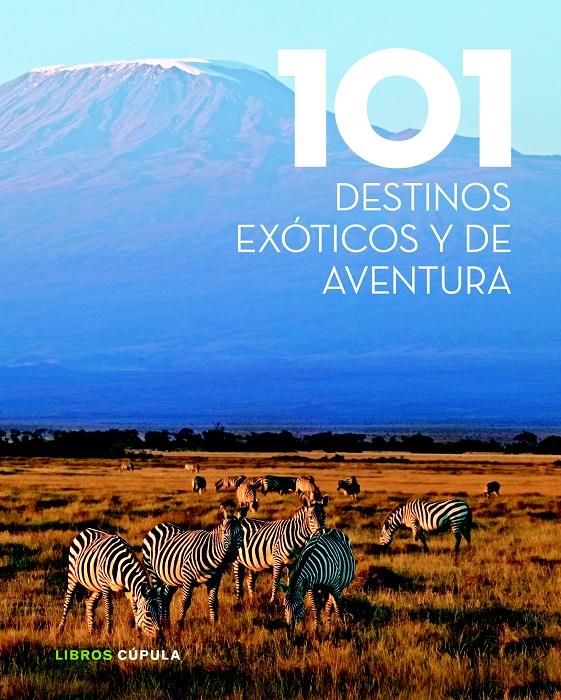 101 DESTINOS EXÓTICOS Y DE AVENTURA | 9788448018351 | Galatea Llibres | Llibreria online de Reus, Tarragona | Comprar llibres en català i castellà online