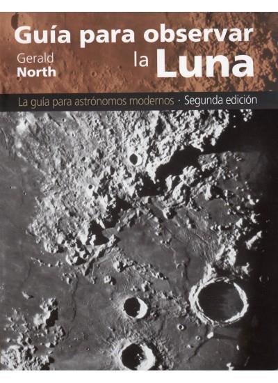 GUÍA PARA OBSERVAR LA LUNA | 9788428214841 | NORTH, GERALD | Galatea Llibres | Llibreria online de Reus, Tarragona | Comprar llibres en català i castellà online