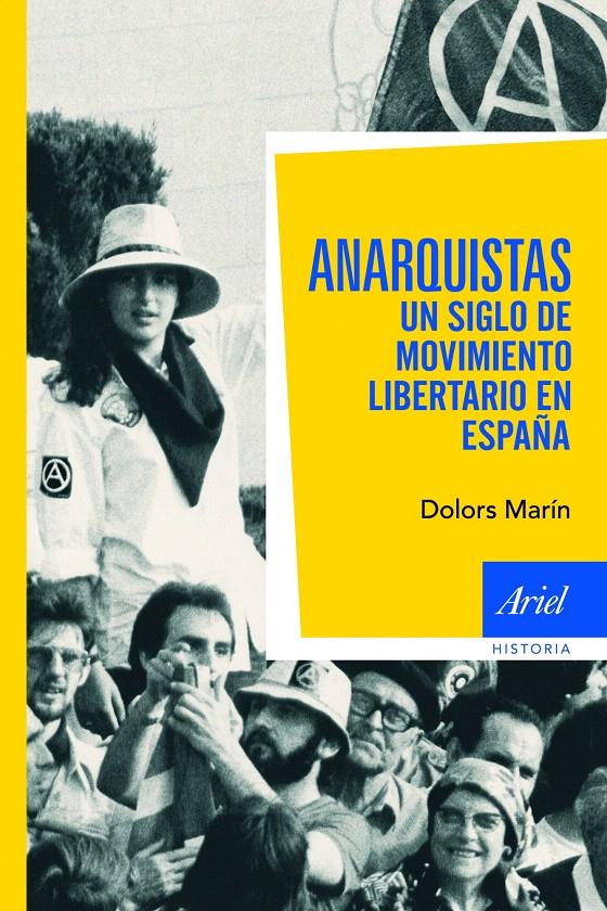 ANARQUISTAS. UN SIGLO DE MOVIMIENTO LIBERTARIO EN ESPAÑA | 9788434469341 | MARIN, DOLORS | Galatea Llibres | Llibreria online de Reus, Tarragona | Comprar llibres en català i castellà online