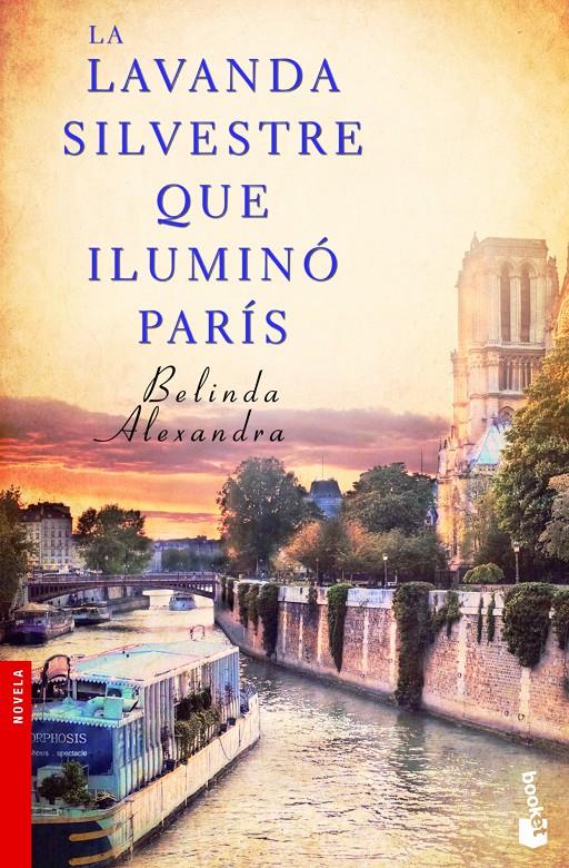 LA LAVANDA SILVESTRE QUE ILUMINÓ PARÍS | 9788427030138 | BELINDA ALEXANDRA | Galatea Llibres | Llibreria online de Reus, Tarragona | Comprar llibres en català i castellà online