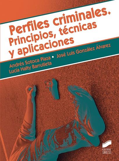 PERFILES CRIMINALES PRINCIPIOS TECNICAS Y APLICACIONES | 9788491713081 | SOTOCA, ANDRES | Galatea Llibres | Llibreria online de Reus, Tarragona | Comprar llibres en català i castellà online