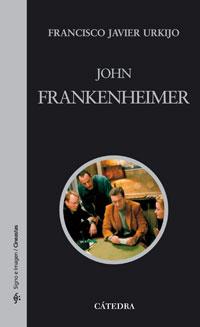 JOHN FRANKENHEIMER | 9788437623061 | URKIJO LABRADOR, FRANCISCO JAVIER | Galatea Llibres | Llibreria online de Reus, Tarragona | Comprar llibres en català i castellà online