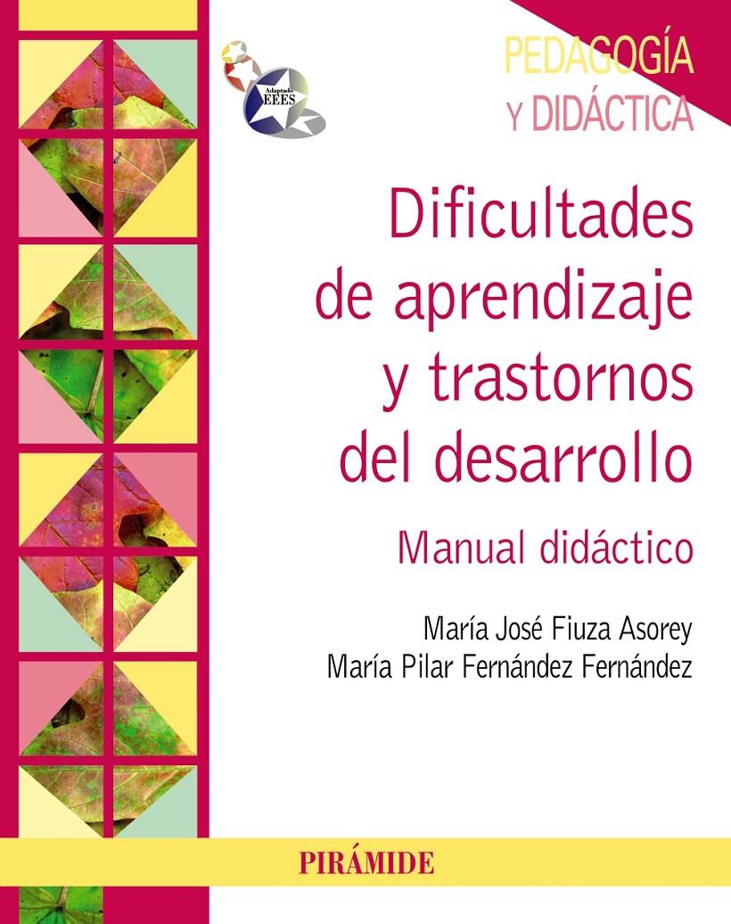 DIFICULTADES DE APRENDIZAJE Y TRASTORNOS DEL DESARROLLO | 9788436830071 | FIUZA ASOREY, MARÍA JOSÉ/FERNÁNDEZ FERNÁNDEZ, PILAR | Galatea Llibres | Llibreria online de Reus, Tarragona | Comprar llibres en català i castellà online