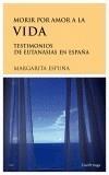 MORIR POR AMOR A LA VIDA | 9788489957732 | ESPUÑA, MARGARITA | Galatea Llibres | Llibreria online de Reus, Tarragona | Comprar llibres en català i castellà online