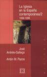 IGLESIA EN LA ESPAÑA CONTEMPORANEA/2, LA | 9788474905205 | GALLEGO, JOSE ANDRES | Galatea Llibres | Librería online de Reus, Tarragona | Comprar libros en catalán y castellano online