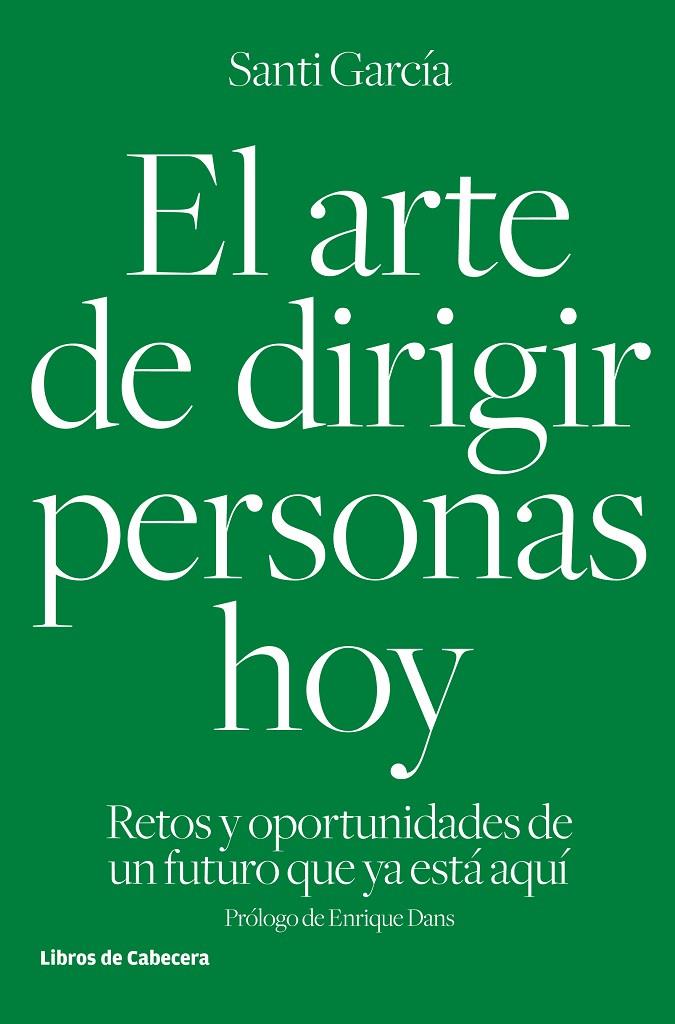 EL ARTE DE DIRIGIR PERSONAS HOY | 9788494433962 | GARCÍA GARCÍA, SANTI | Galatea Llibres | Llibreria online de Reus, Tarragona | Comprar llibres en català i castellà online