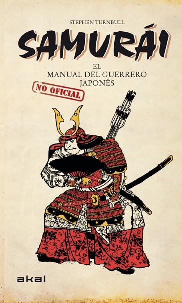 SAMURÁI EL MANUAL DEL GUERRERO JAPONÉS | 9788446038603 | TURNBULL, STEPHEN | Galatea Llibres | Librería online de Reus, Tarragona | Comprar libros en catalán y castellano online