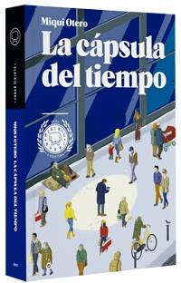 LA CÁPSULA DEL TIEMPO | 9788493881740 | OTERO, MIQUI | Galatea Llibres | Librería online de Reus, Tarragona | Comprar libros en catalán y castellano online