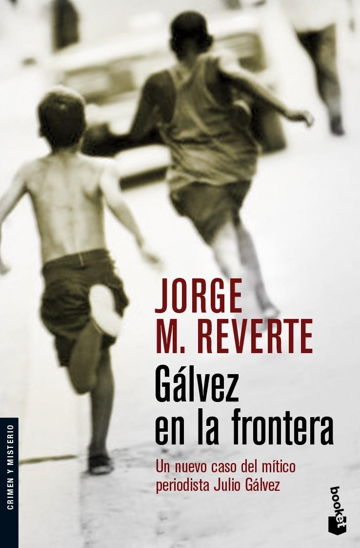 GALVEZ EN LA FRONTERA | 9788467027594 | REVERTE, JORGE | Galatea Llibres | Llibreria online de Reus, Tarragona | Comprar llibres en català i castellà online