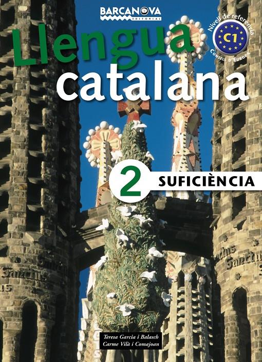 LLENGUA CATALANA SUFICIENCIA 2 | 9788448920623 | GARCIA BALASCH, TERESA/VILÀ COMAJOAN, CARME | Galatea Llibres | Librería online de Reus, Tarragona | Comprar libros en catalán y castellano online